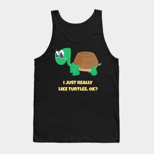 I Just Really Like Turtles, OK Shirt Turtle Lover Pajama Tee Tank Top